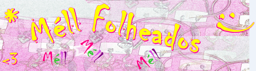 Mell Folheados
